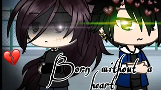 ✨Born Without A Heart|GLMV|Gacha Life✨