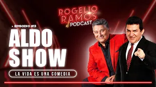 El Podcast Con Aldo Show Ep.13 - Rogelio Ramos