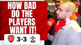 Arsenal 3-3 Southampton | How Bad Do The Players Want It!