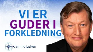 Camillo Løken om skapelsens paradoks og hvordan vi er guder i forkledning!