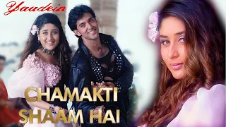 Chamakti Shaam Hai | Yaadein  | Hrithik Roshan, Kareena Kapoor | Sonu Nigam, Alka Yagnik