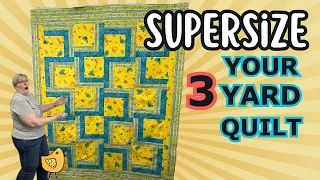 7 WAYS ~ How To Make A 3 Yard Quilt BIGGER