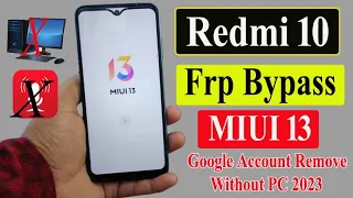 Redmi 10 Frp Bypass | MIUI 13 Frp Bypass | Redmi 10 Google Account Remove | Without PC 2023