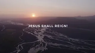Jesus Shall Reign (Official Lyric Video) - Keith & Kristyn Getty