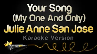 Julie Anne San Jose - Your Song (My One And Only) (Karaoke Version)