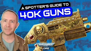 WARHAMMER GUNS! What they do, and how to tell them all apart | Warhammer 40k Lore