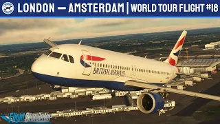Flying in Europe! | VATSIM LIVE | Fenix A320 | EGLL-EHAM | World Tour MSFS