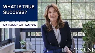 Marianne Williamson: What is True Success?