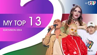 My Top 13 - Eurovision 2024 (NEW: 🇫🇮🇱🇻🇮🇹)