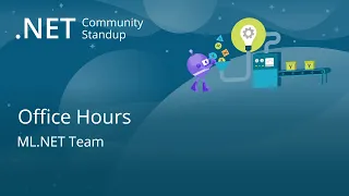 Machine Learning Community Standup - Office Hours