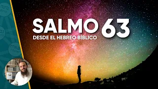 Salmo 63: Oración PODEROSA para CONECTAR con Dios [Traducido del hebreo Bíblico]