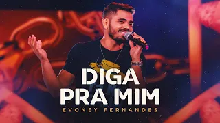 Diga Pra Mim - Evoney Fernandes [Ao Vivo Em Fortaleza]