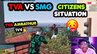 TVA VS SMG 🥵CITIZENS SITUATION 💥AMBATHUR  MASS ENTRY 😱 1V4 FIGHT 🔥 | TVA