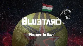 BLUETARD - Welcome To Rave