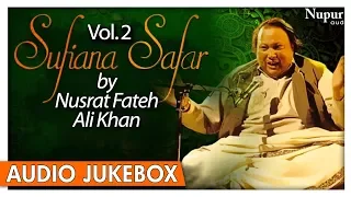 Sufiana Safar By Nusrat Fateh Ali Khan Vol.2 | Romantic Sufi Qawwali Songs | Nupur Audio