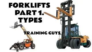 Forklifts Part 1.  Types
