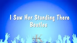 I Saw Her Standing There - Beatles (Karaoke Version)