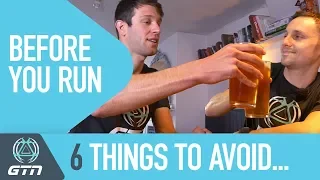 6 Things To Avoid Before You Run | Common Running Mistakes