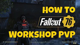How to Do PvP In Workshops A Fallout 76 Guide Video For Beginners