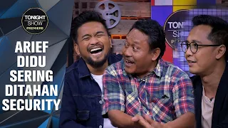 BANG ARIEF DIDU PERNAH BERANTEM SAMA SECURITY? DARTO JUGA PERNAH! - Tonight Show Premiere