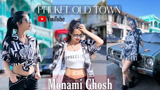 PHUKET Old Town | Monami Ghosh | Thailand Vlog