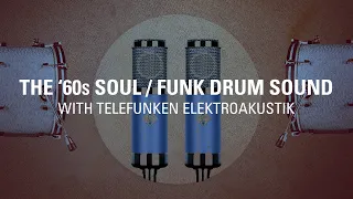 THE 60'S SOUL / FUNK DRUM SOUND | with TELEFUNKEN Elektroakustik