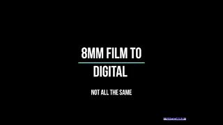 Transfer 8MM film to Digital