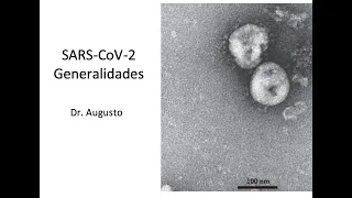 SARS-CoV-2: Generalidades parte 1 || Virología ||