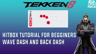 HITBOX Tutorial for Begginers - Wave Dash and Back Dash - Tekken 8