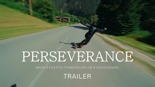 PERSEVERANCE TRAILER - Downhill Skateboard World Record