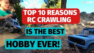 Top 10 Reasons why rc crawling is the best hobby EVER!