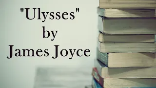 "Ulysses" by James Joyce Explained!