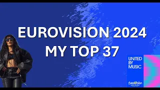 EUROVISION 2024 | MY TOP 37 (+🇦🇿)