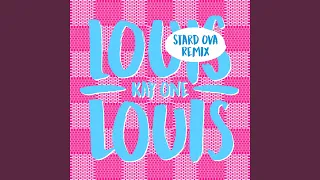 Louis Louis (Stard Ova Remix)