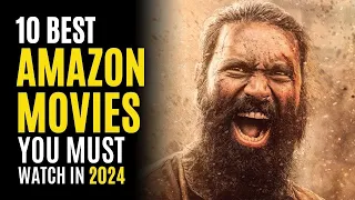 Top 10 Best Movies on AMAZON PRIME to Watch in 2024! MUST WATCH