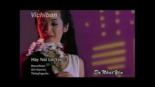 Dạ Nhật Yến - Hãy Nói Lời Yêu [Vichiban Music Video]