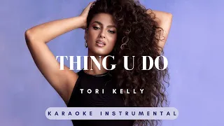 thing u do - Tori Kelly Karaoke Instrumental