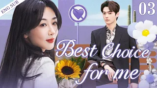 ENGSUB【Best Choice for me】▶EP03|YangZi,XuKai💌CDrama Recommender