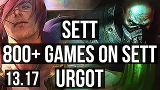 SETT vs URGOT (TOP) | 800+ games, 1.0M mastery, Dominating | NA Master | 13.17