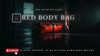 Spine-chilling True Horror Story: Red Body Bag #ghoststory #paranormal #horrorstories