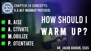 How Should I Warm Up? RAMP Protocol Explained | CSCS Chapter 14