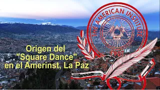 Origen del "Square Dance" en el Amerinst, La Paz