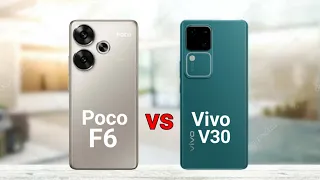 Poco F6 vs Vivo V30