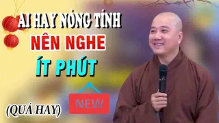 Ai Hay Nóng Giận"Nghe Xong Bài Giảng Này Giật Mình Tĩnh Ngộ (Quá Chuẩn) - Thầy Thích Pháp Hoà