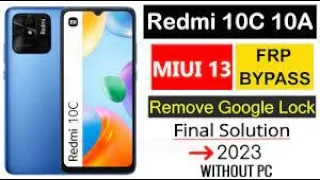 FRP Bypass Redmi 10C MIUI 13 android12 Google account lock New Method Final Solution Without PC 2023