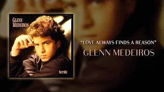 Glenn Medeiros - Long and Lasting Love/Love Always Finds a Reason/Un roman d'amitié (1988)