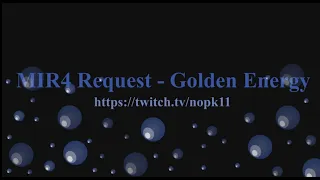 MIR4 Request - Golden Energy