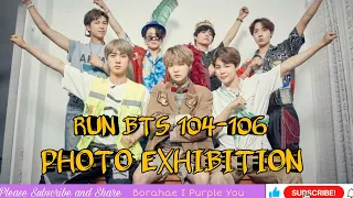 RUN BTS EP 104 -106 FULLL EPISODE | BTS PHOTO EXHIBITION | RM, JIN, SUGA, J-HOPE, JIMIN, V AND JK.💋😜
