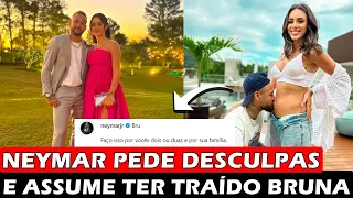 Neymar pede desculpas a Bruna Biancardi e assume traição: 'Eu Errei'