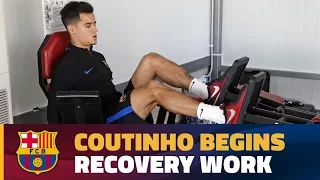 Coutinho begins his recovery work